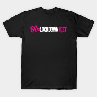 80s Lockdown Fest T-Shirt